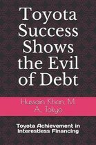Toyota Success Shows the Evil of Debt
