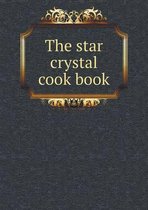 The star crystal cook book