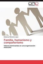 Familia, Humanismo y Companerismo
