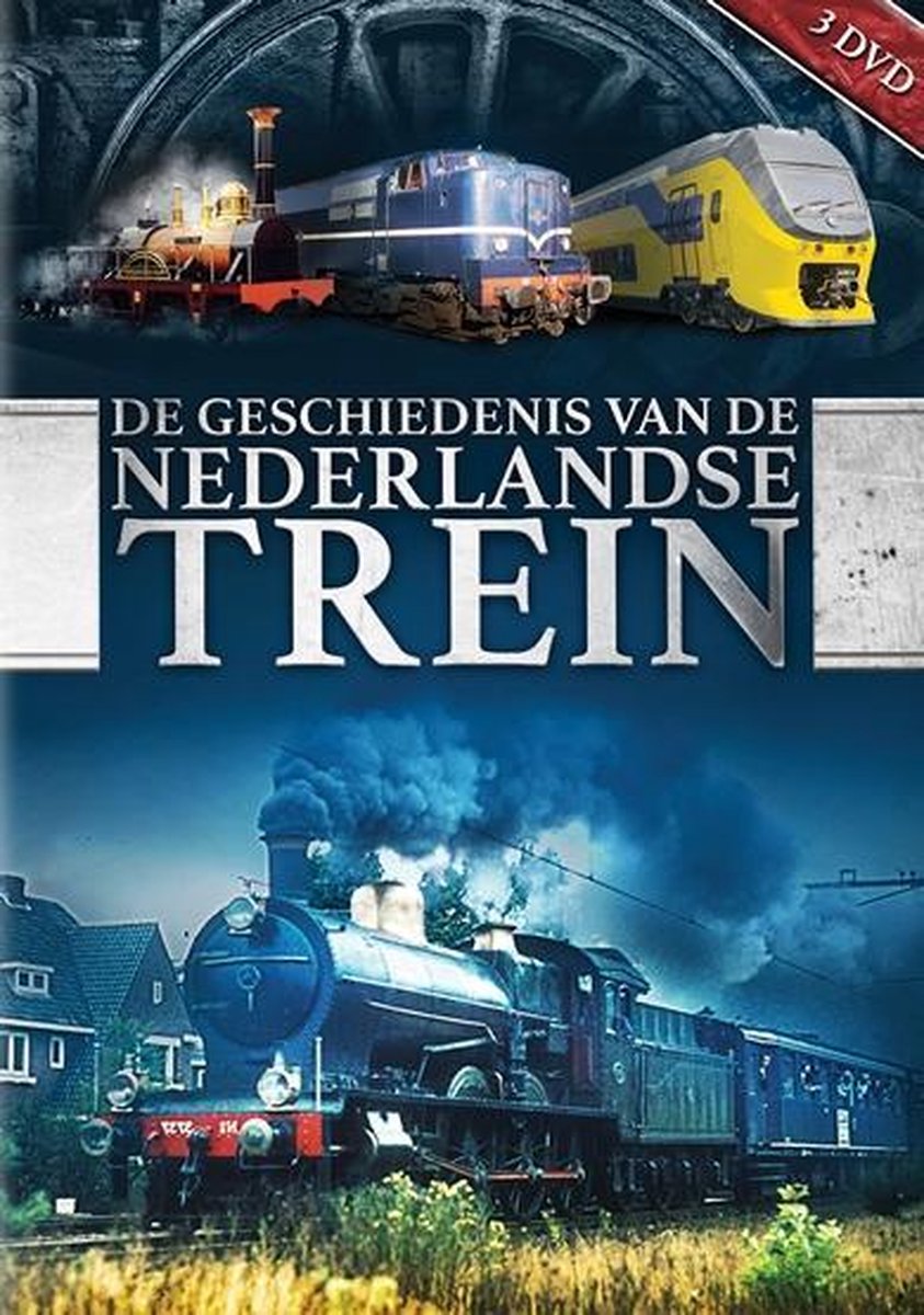 Geschiedenis Van De Nederlandse Trein
