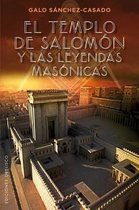 El templo de Salomon y las leyendas masonicas/ The Temple of Solomon and the Masonic Legends