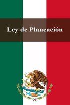 Leyes de México - Ley de Planeación