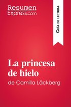 Guía de lectura - La princesa de hielo de Camilla Läckberg (Guía de lectura)