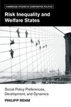 Cambridge Studies in Comparative Politics - Risk Inequality and Welfare States