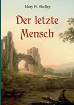 Der letzte Mensch - Vollstandige Ausgabe in einem Band