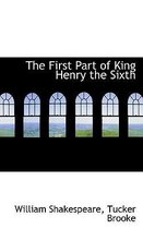 The First Part of King Henry the Sixth