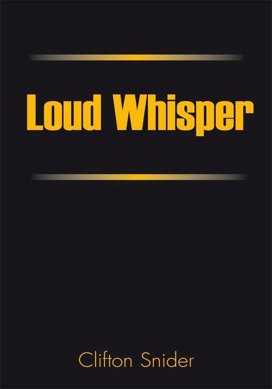 Loud Whisper (ebook), Clifton Snider 9781462803859 Boeken
