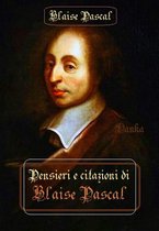 Via Pulchritudinis - Pensieri e citazioni di Blaise Pascal