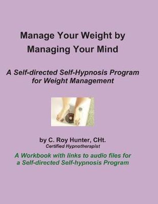 Manage Your Weight by Managing Your Mind - cover
