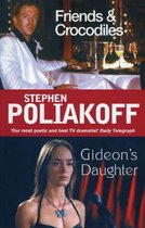 Friends & Crocodiles & Gideon's Daught