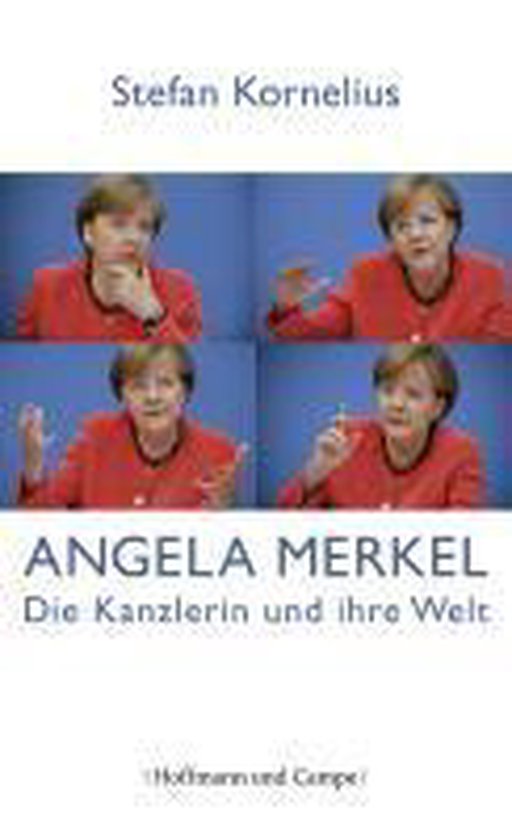 Angela Merkel - Die Kanzlerin und ihre Welt, Stefan Kornelius  9783455502916  Boeken  bol.com