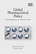 Global Pharmaceutical Policy - Ensuring Medicines for Tomorrow's World