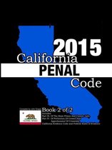 California Penal Code and Evidence Code 2015 Book 2 of 2