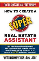 How to Create a Super Real Estate Assistant