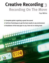 Creative Recording 3: Recording On The Move