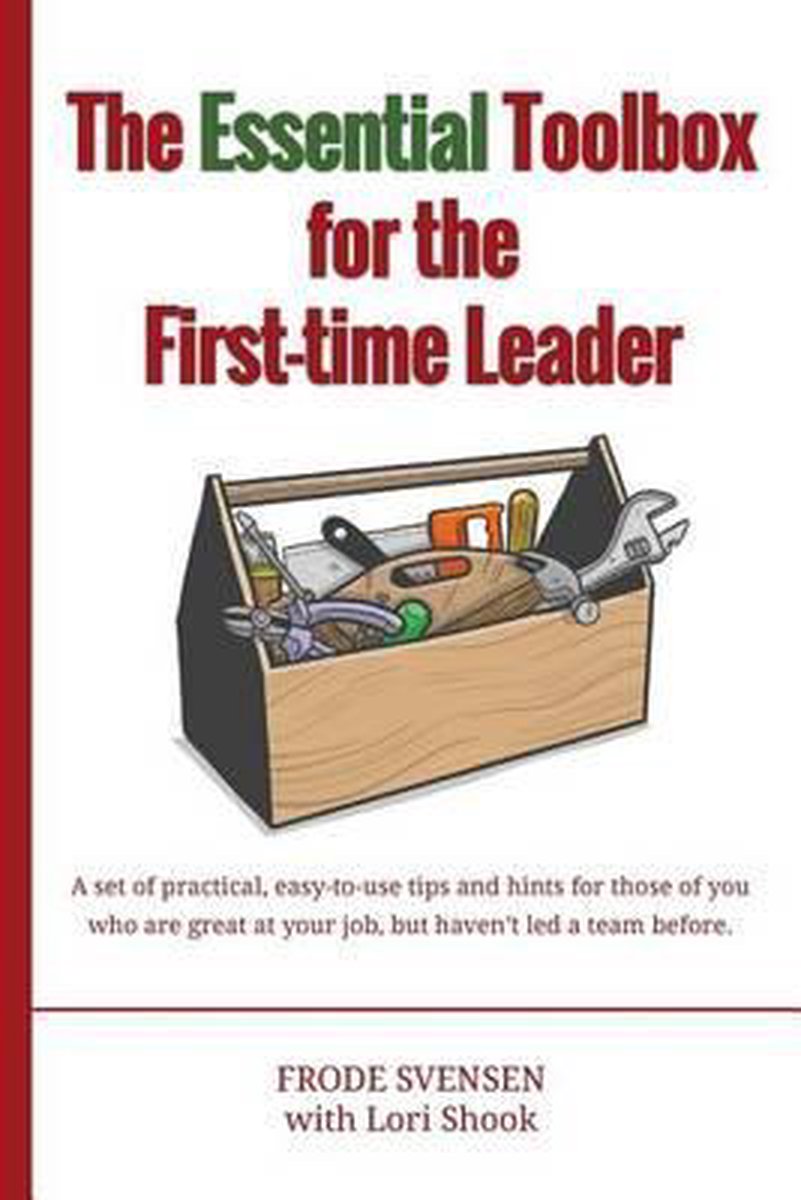 The Essential Toolbox for the First-time Leader - Lori Shook