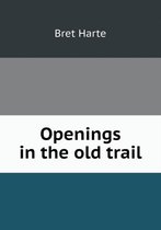 Openings in the old trail