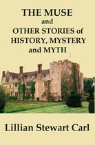 The Muse and Other Stories of History, Mystery, and Myth