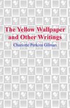 The Yellow Wallpaper and Other Writings