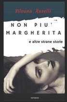 Non Pi Margherita E Altre Strane Storie