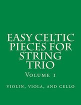 Easy Celtic Pieces for String Trio Vol.1