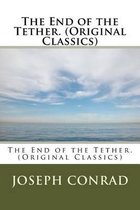 The End of the Tether. (Original Classics)