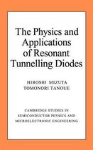 Cambridge Studies in Semiconductor Physics and Microelectronic EngineeringSeries Number 2-The Physics and Applications of Resonant Tunnelling Diodes