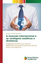 A inserção internacional e as vantagens estáticas e dinâmicas