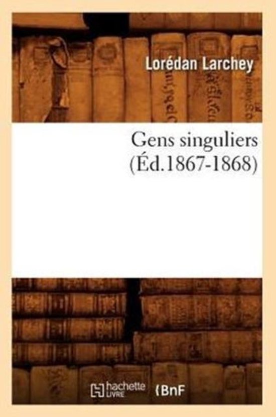 Gens Singuliers ( d.1867-1868)