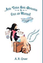 And Then She Opened a Can of Worms!