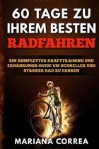 60 Tage Zu Ihrem Besten Radfahren