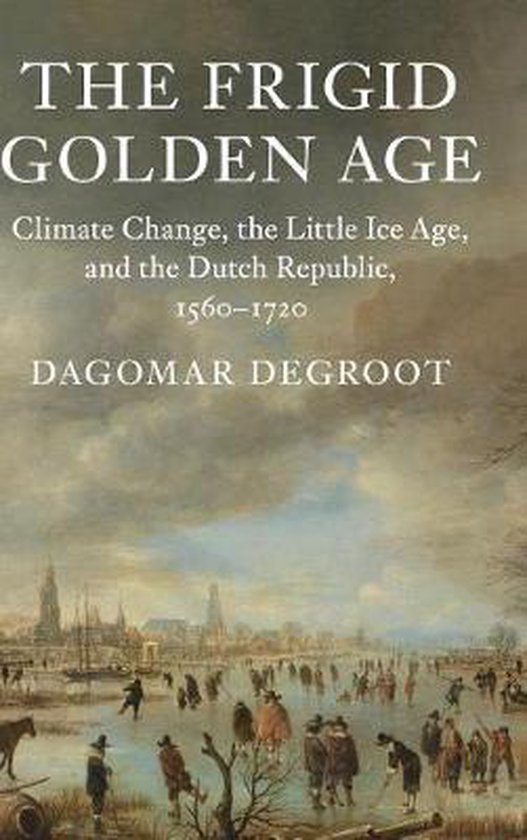 Studies in Environment and History-The Frigid Golden Age - cover