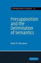 Cambridge Studies in LinguisticsSeries Number 15- Presupposition and the Delimitation of Semantics