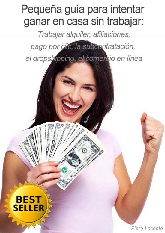 Pequeña guía para intentar ganar en casa sin trabajar: Tra ... - cover