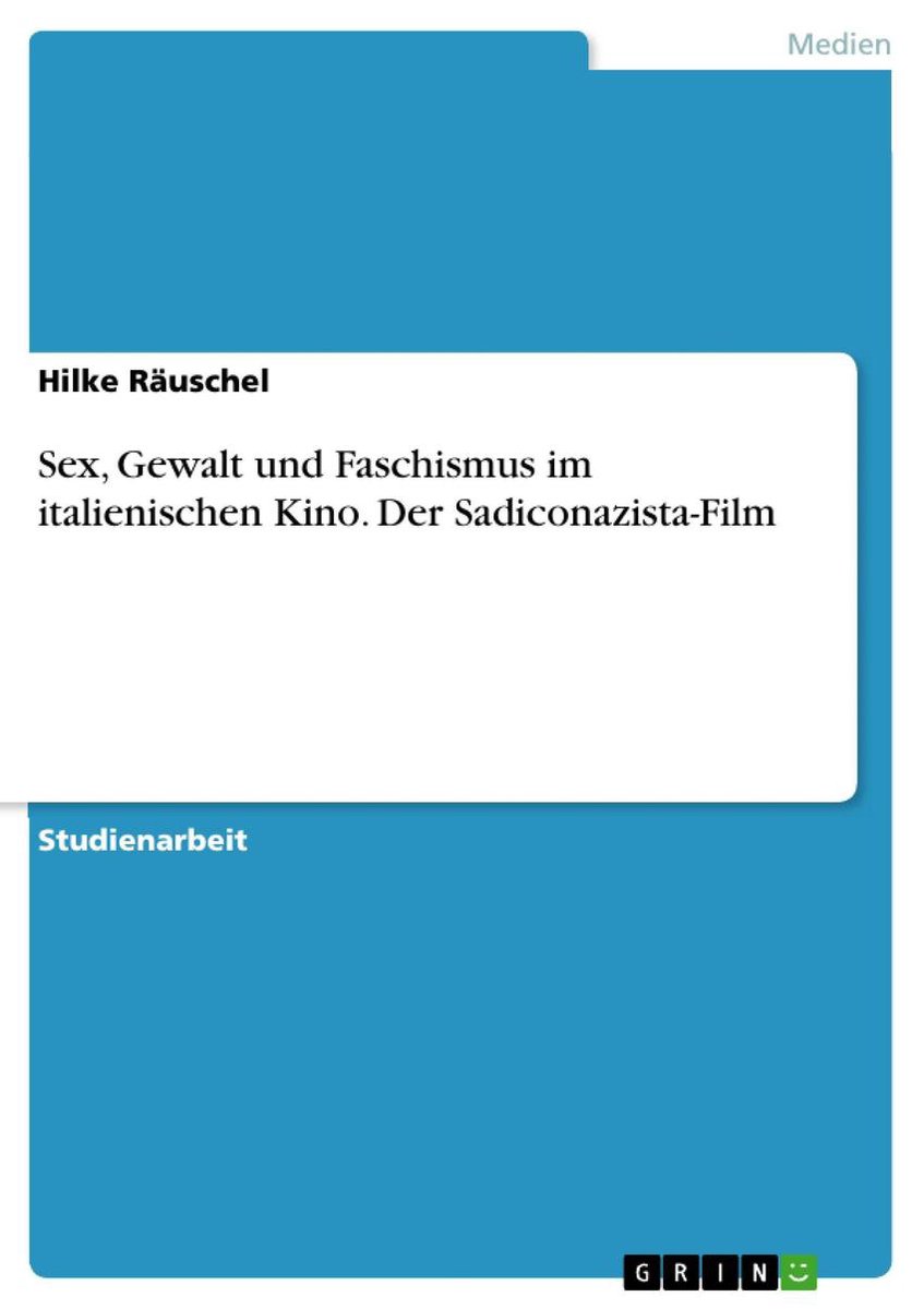 Sex, Gewalt und Faschismus im italienischen Kino. Der Sadiconazista-Film  (ebook),... | bol