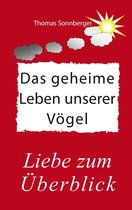 Emotionen/ Selbstorganisation 49 - Das geheime Leben unserer Vögel