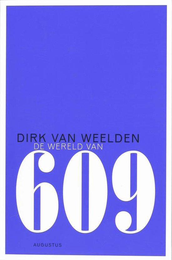 Cover van het boek 'De wereld van 609' van Dirk van Weelden