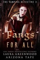 The Vampire Detective 3 - Fangs For All