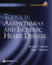 Emerging Concepts in Cardiology - Topics in Arrhythmias and Ischemic Heart Disease