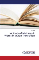 A Study of Metonymic Words in Quran Translation
