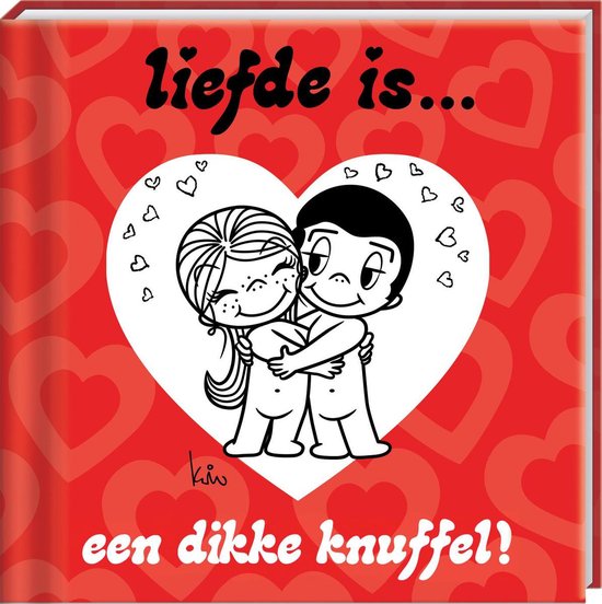 Liefde is... - Liefde is...een dikke knuffel!, Kim | 9789461441591 | Boeken  | bol.com