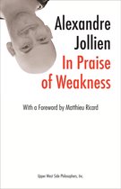 In Praise of Weakness (with a Foreword by Matthieu Ricard)