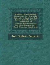 Walther Von Plettenberg, Herrmeister Des Deutschen Ordens in Livland