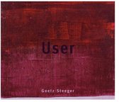 Goetz Steeger - User (CD)