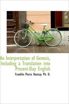 An Interpretation of Genesis, Including a Translation Into Present-Day English