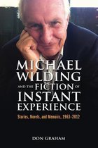 Michael Wilding and the Fiction of Instant Experience