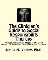 The Clinician's Guide to Social Responsibility Therapy