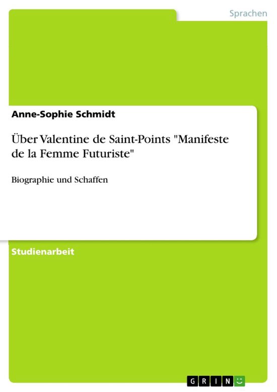 Über Valentine de Saint-Points 'Manifeste de la Femme Futuriste'