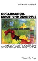 Organisation, Macht Und OEkonomie