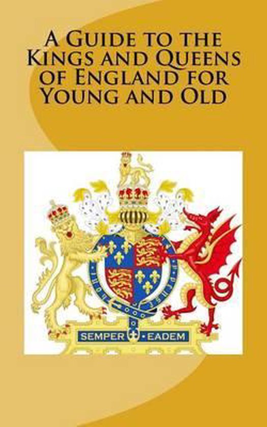 A Guide to the Kings and Queens of England for Young and Old - cover